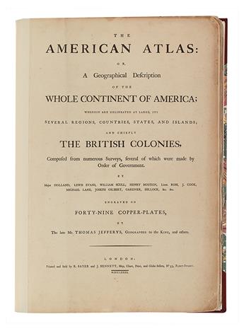 JEFFERYS, THOMAS; SAYER, R.; and BENNETT, J. The American Atlas, or a Geographical Description of the Whole Continent of America.